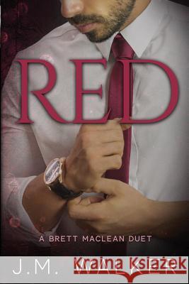 Red (A Brett MacLean Duet) J M Walker 9781387792092 Lulu.com