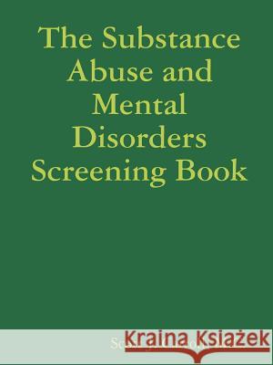 The Substance Abuse and Mental Disorders Screening Book M. C. Scott J. Carroll 9781387795697