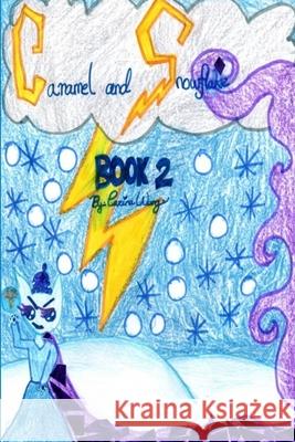 Caramel And Snowflake Carina Wang 9781387797127