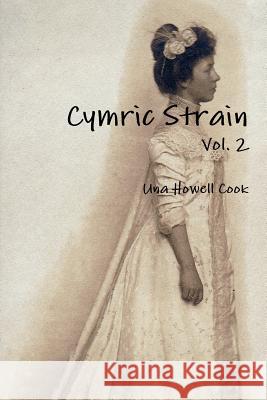 Cymric Strain - Vol. 2 Una Howell Cook 9781387800063 Lulu.com