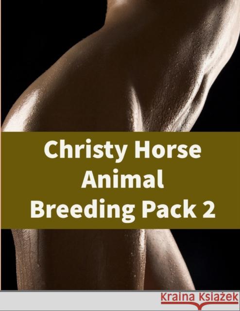 Christy Horse Animal Breeding Pack 2 Christy Horse 9781387800100 Lulu.com