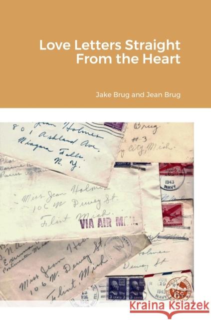 Love Letters Straight From the Heart John Brug 9781387803651 Lulu.com