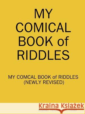 MY Comical Book of RIDDLES (Newly Revised) Yehuwdiyth Yisrael 9781387804870