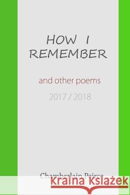 The Day is Almost Done and Other Poems 2017 / 2018 Chamberlain Peirce 9781387818235 Lulu.com