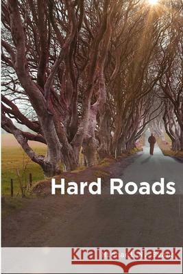 Hard Roads Michael W. Evans 9781387818457