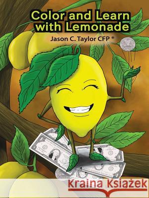 Color & Learn with Lemonade Jason C. Taylor 9781387833481 Lulu.com