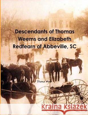 Descendants of Thomas Weems and Elizabeth Redfearn Diana Muir 9781387833641 Lulu.com