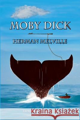 MOBY DICK or THE WHALE Melville, Herman 9781387834075 Lulu.com