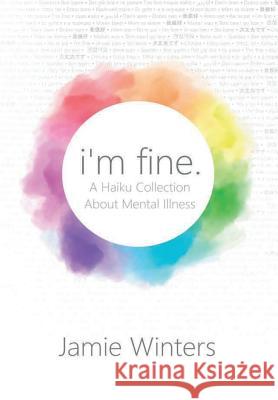 i'm fine. Winters, Jamie 9781387836642 Lulu.com