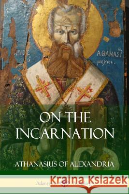 On the Incarnation Athanasius O 9781387843343