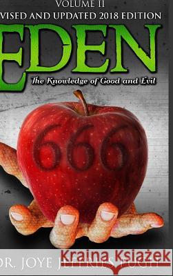 Eden: The Knowledge Of Good and Evil 666 Volume 2 Jeffries Pugh, Joye 9781387844173