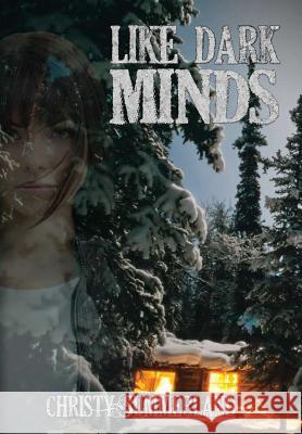 Like Dark Minds Christy Summerland 9781387846559 Lulu.com