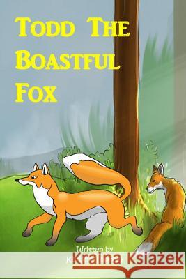 Todd The boastful Fox Thorney, Kerisha 9781387847303