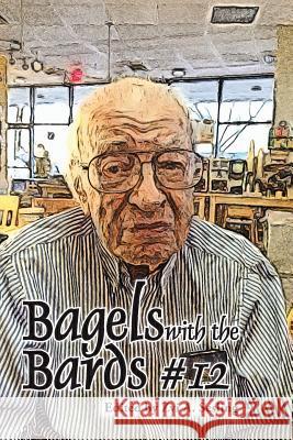 Bagels with the Bards #12 Steve Glines 9781387849819