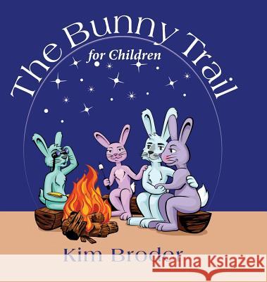 The Bunny Trail for Children Kim Broder 9781387850532 Kimberly Broder