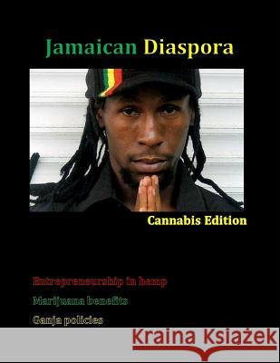 Jamaican Diaspora: Cannabis Edition Janice Maxwell 9781387852628 Lulu.com