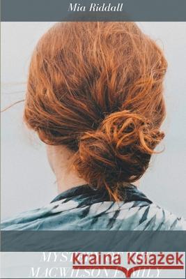 The Mystery of the MacWilson Family Mia Riddall 9781387867905