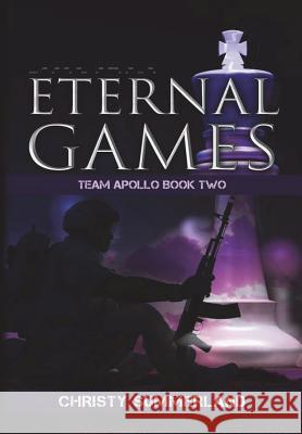Eternal Games: Team Apollo Book Two Christy Summerland 9781387868438