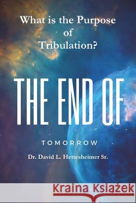 What is the purpose of tribulation? David Hettesheimer 9781387881260