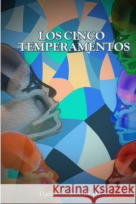 Los Cinco Temperamentos Ph. D. Danilo Polanco 9781387885121