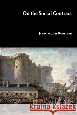 On the Social Contract Jean-Jacques Rousseau 9781387896745 Lulu.com