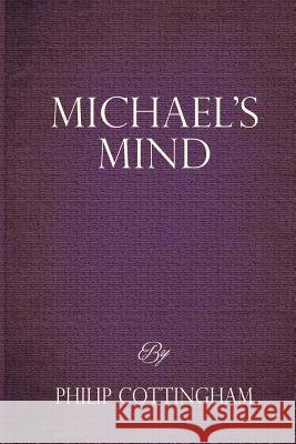 Michael's Mind Philip Cottingham 9781387899593