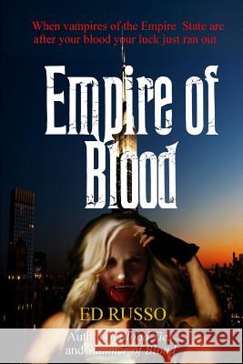 Empire of Blood Ed Russo 9781387902767 Lulu.com