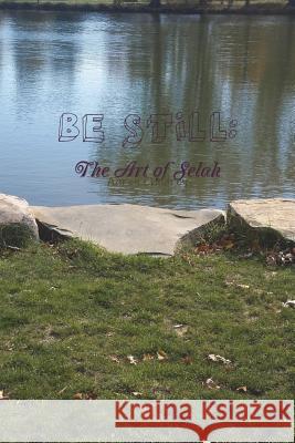Be Still: The Art of Selah Aaron Childrey 9781387902903