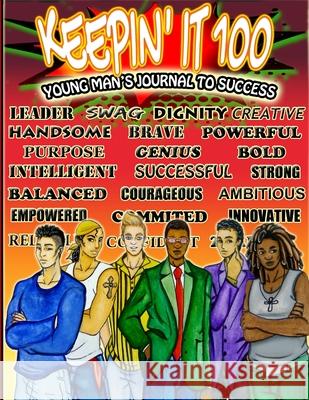 Keepin' It 100: Young Man's Journal to Success Dr Shanna Carter 9781387907731