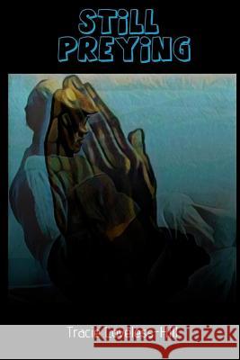 Still Preying Tracie Loveless Hill 9781387909780