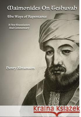 Maimonides on Teshuvah Henry Abramson, Moses Maimonides 9781387911288