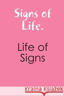 Signs of Life. Life of Signs. Ronny Verlet 9781387914562