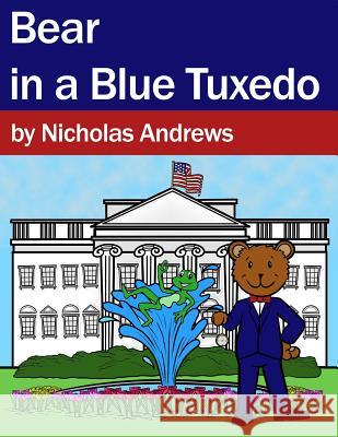 Bear in a Blue Tuxedo Nicholas Andrews 9781387938391