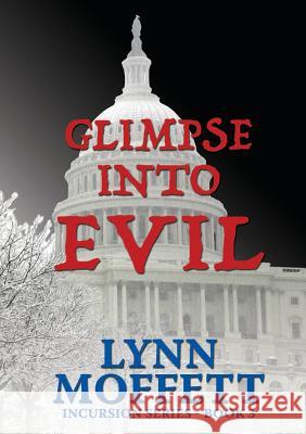 Glimpse Into Evil Lynn Moffett 9781387940240