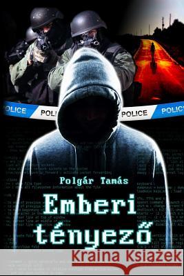 Emberi tényező Polgár, Tamás 9781387940257 Lulu.com