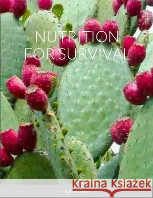 Nutrition for Survival T Trainer 9781387945443 Lulu.com