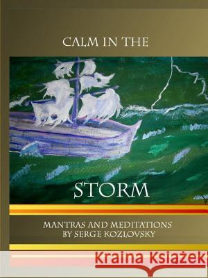 Calm In The Storm Serge Kozlovsky 9781387950652