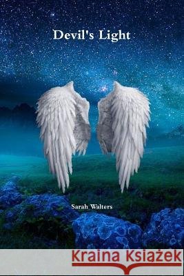 Devil's Light Sarah Walters 9781387958450 Lulu.com