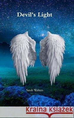 Devil's Light Sarah Walters 9781387958634 Lulu.com