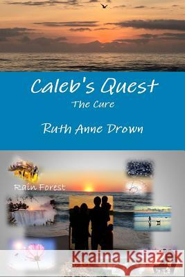 Caleb's Quest Ruth Anne Drown 9781387963263 Lulu.com