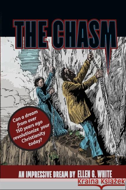 The Chasm: An Impressive Dream by Ellen G. White Bakker, Ronald 9781387964048