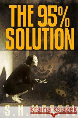 The 95%% Solution Marpel, S. H. 9781387967711 Lulu.com