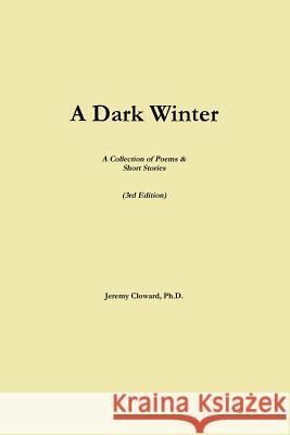 A Dark Winter (3rd Edition) Jeremy Cloward 9781387969364