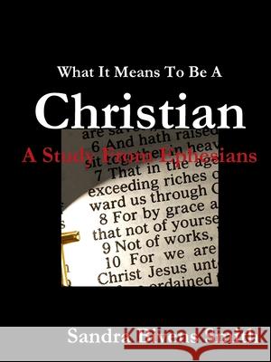 What It Means To Be A Christian Sandra Bivens Smith 9781387971060