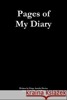 Pages of My Diary Paige Amelia Davies 9781387989256