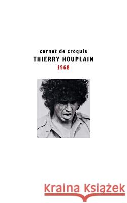 angoisse: carnet de croquis 1968 Thierry Houplain 9781388137854