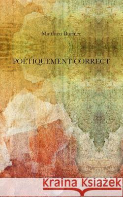 Poétiquement correct Dornier, Matthieu 9781388153359