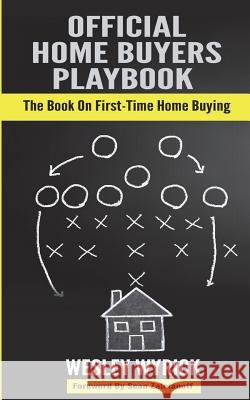 Official Home Buyers Playbook Wesley Wyrick 9781388231897