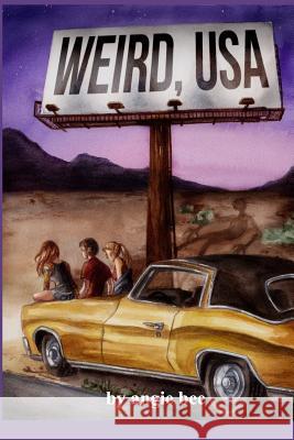 Weird, USA: Vol. 1 Bee, Angie 9781388304003 Blurb