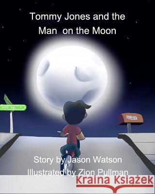 Tommy Jones and the Man on the Moon Jason Watson 9781388503253